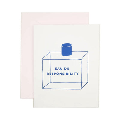 greeting card that says "eau de responsibility"