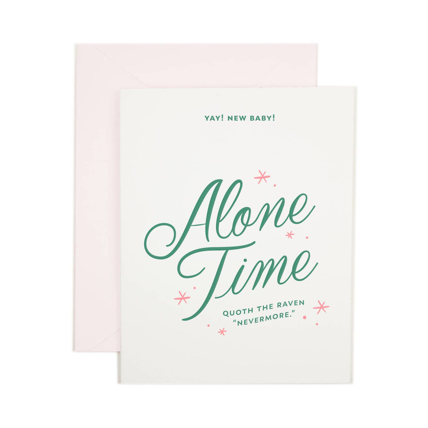Alone Time Nevermore Baby Card